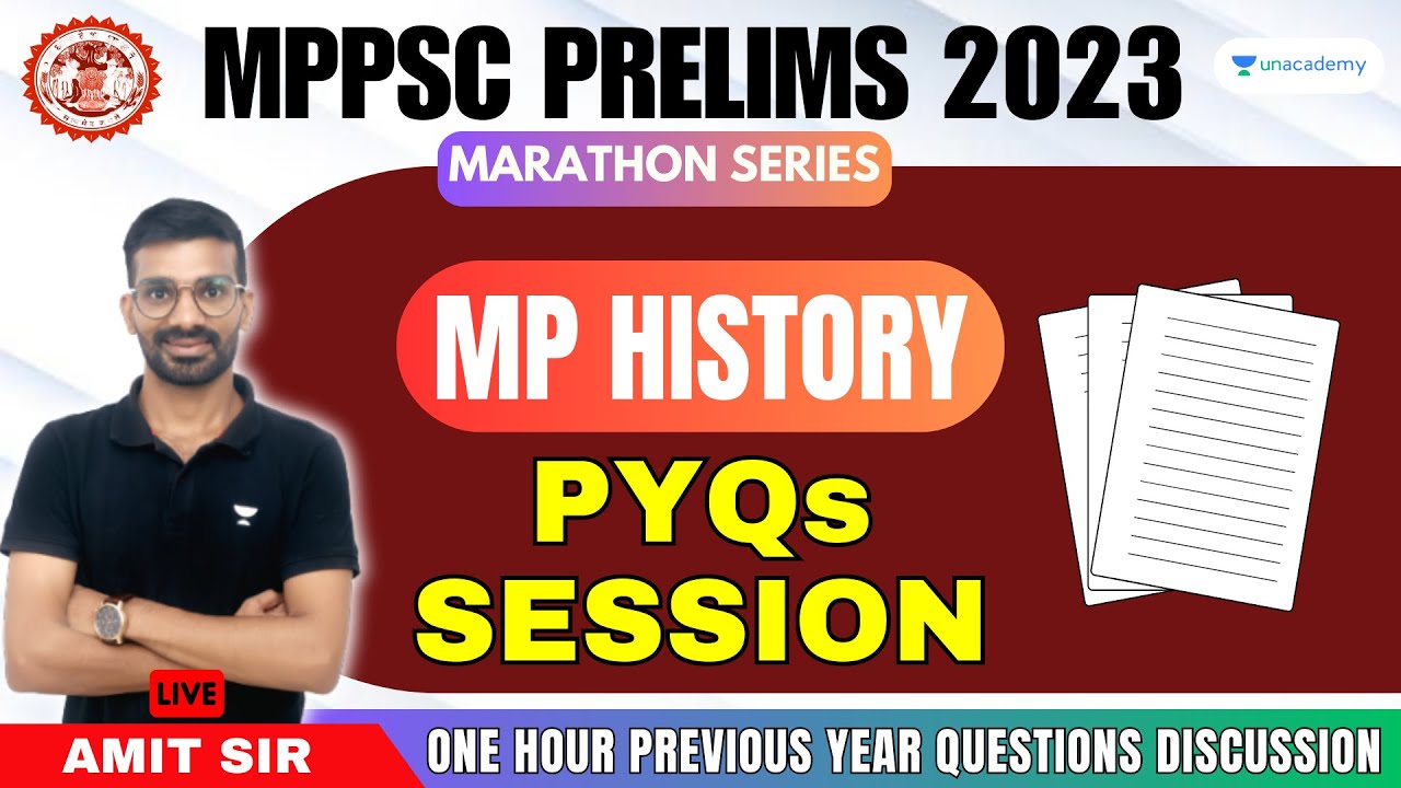 MP History PYQs Session | MPPSC Prelims 2023 | Marathon Series | Amit Sir | Unacademy MPPSC &VYAPAM