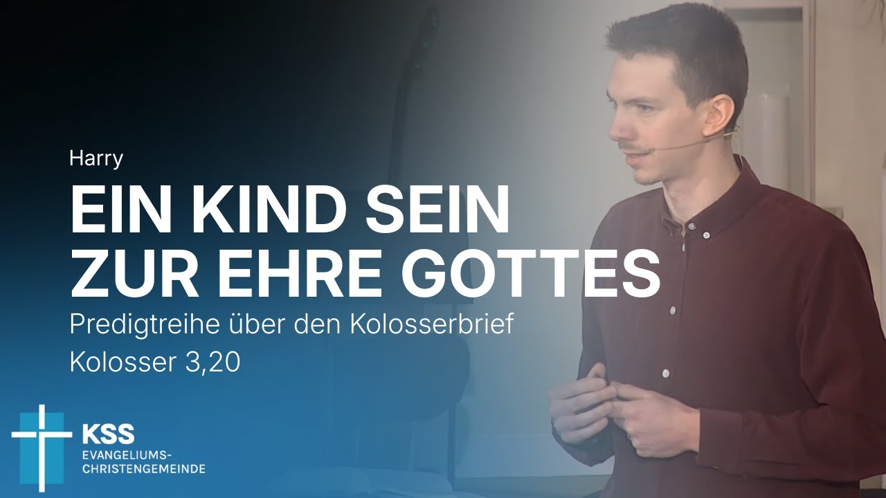 Folgen des neuen Lebens - Ein Kind sein zur Ehre Gottes - Predigt vom 25.01.2026