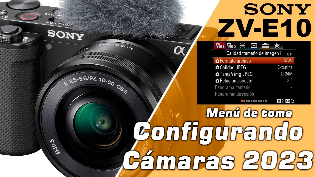 📸 Configurando cámaras | Sony ZV-E10 | Menú de toma | 2023