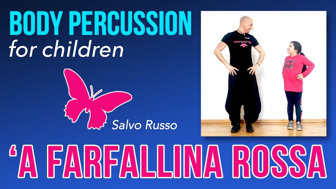 BODY PERCUSSION FOR CHILDREN  -  'A farfallina rossa (Salvo Russo)