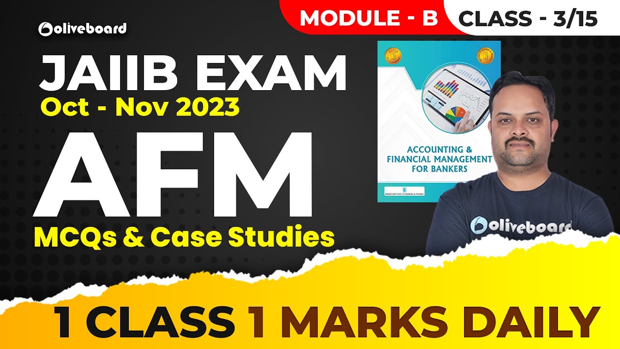 JAIIB Exam Oct 2023 | JAIIB AFM MCQ & Case Studies | Module B | Class 3/15 | 1 Class 1 Marks Daily