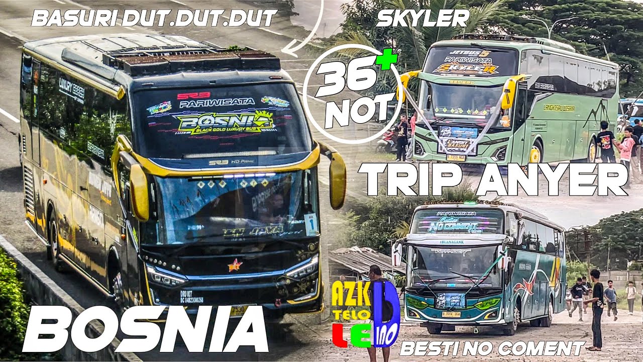 PART 4‼️FULL BASURI 36 NOT DUT.DUT.DUT NAIK BOSNIA🥳[ PERJALANAN PULANG TRIP ANYER SERU BANGET 