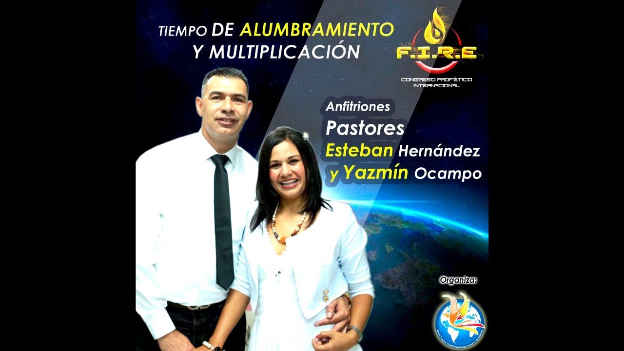Congreso Profético Internacional FIRE 2019 | Invitación Pastores Esteban y Yazmín