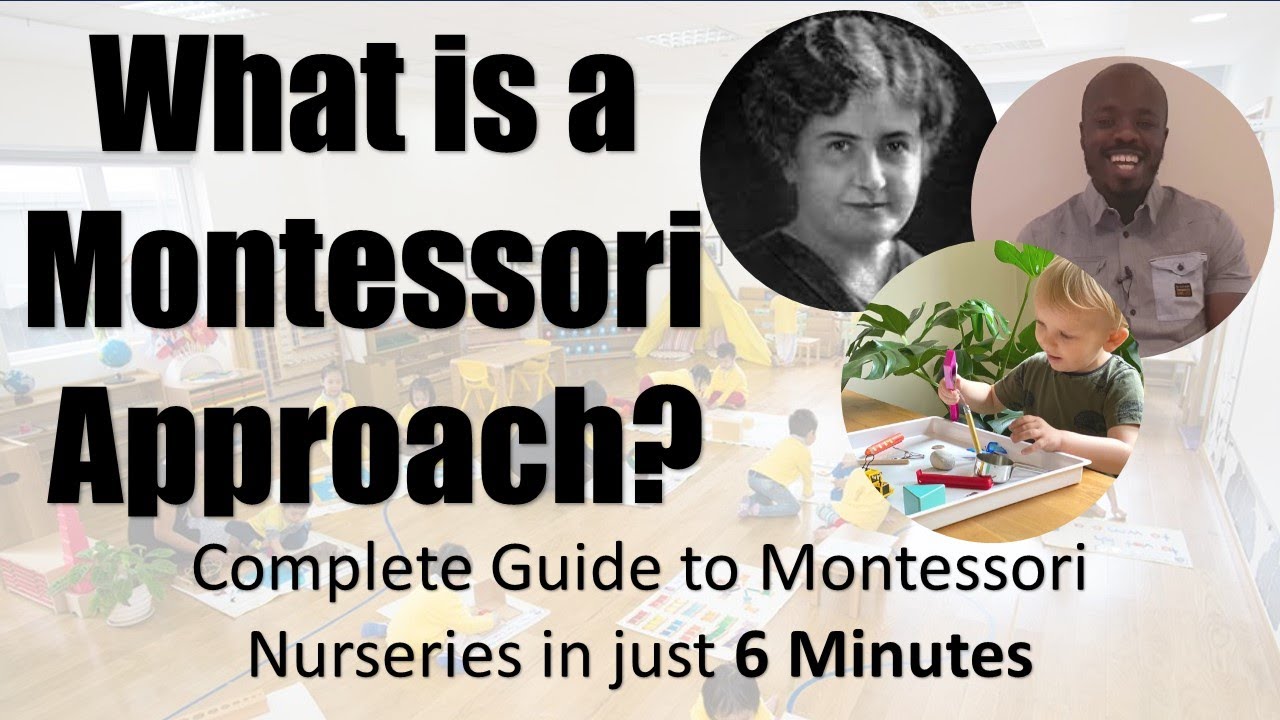 What Is A Montessori Nursery Or School? Learn about this early years approach (Montessori Approach)