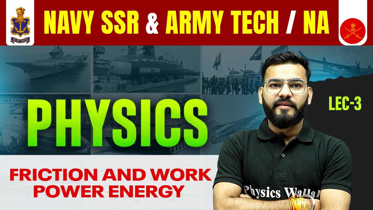 Friction and Work Power Energy  | Physics for NAVY SSR & Army Tech/NA | By Mohit Sir🚀
