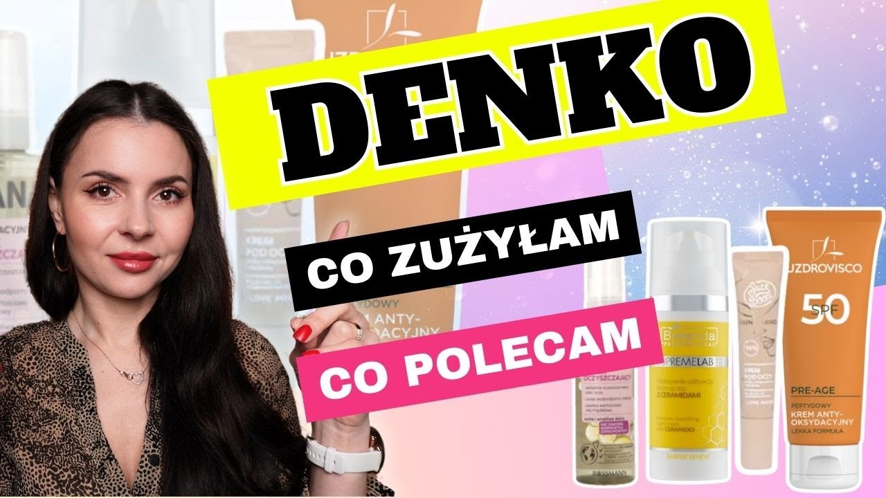 👄 PROJEKT DENKO | JAKIE KOSMETYKI ZUŻYŁAM I CO POLECAM ❤️