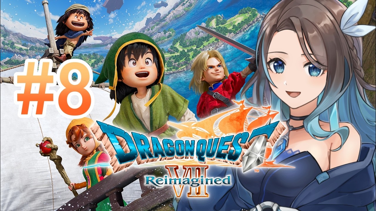 #8 オリジナルプレイ済み!大地のトゥーラ大会から！ドラゴンクエストⅦ Reimagined 【 #DQ7R  】【 mobi / #もびもび #Vstreamer #Vtuber 】