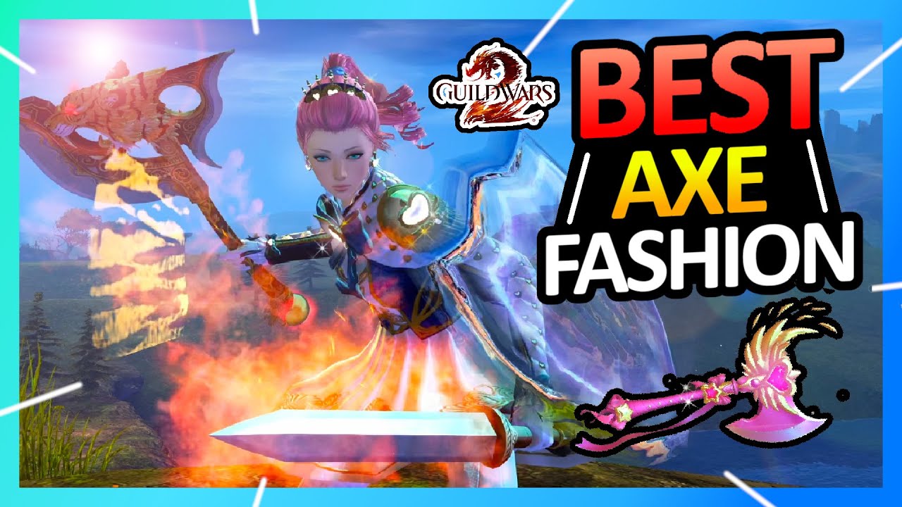 BEST AXES in Guild Wars 2 - 2024 Fashion