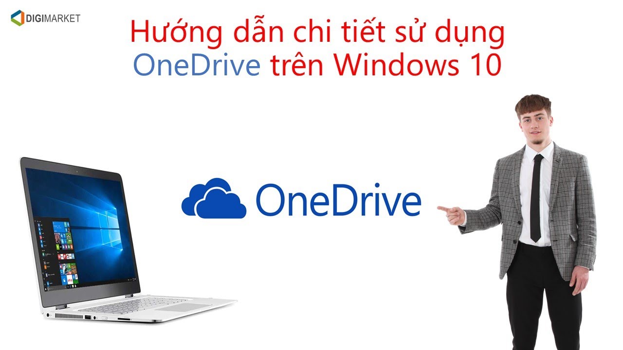 Hướng dẫn sử dụng OneDrive chi tiết từ Digimarket