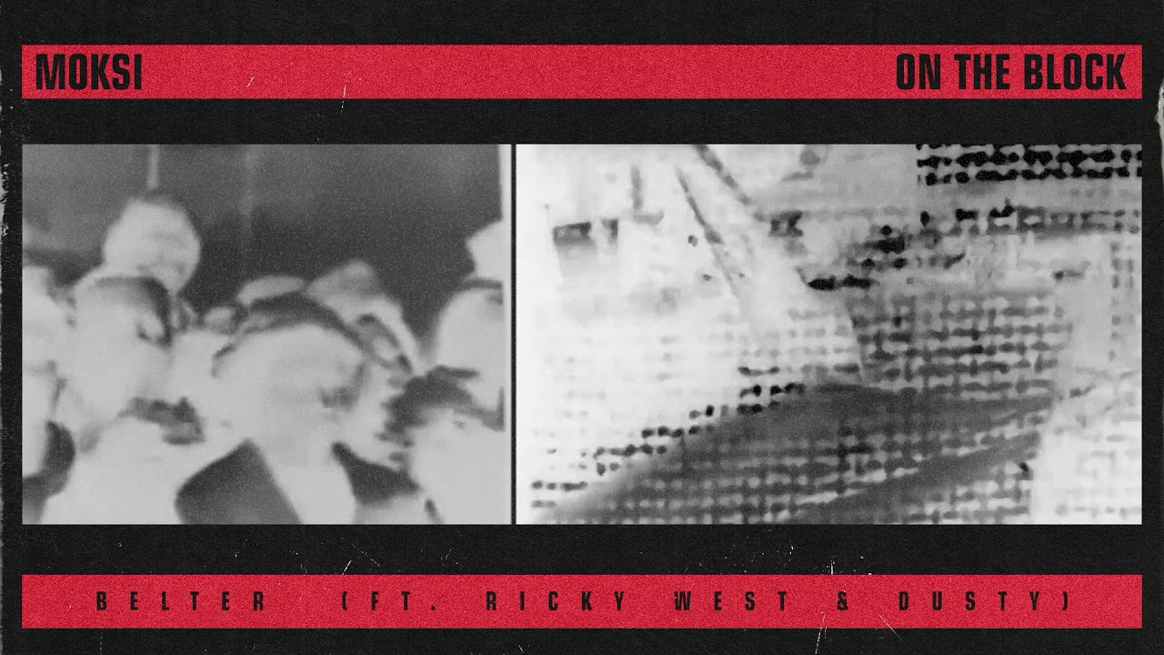 Moksi - Belter (feat. Ricky West & Dusty) [Official Full Stream]