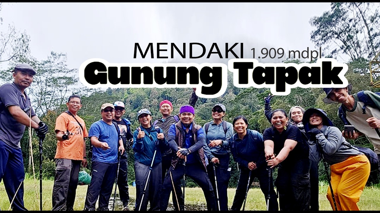 MENDAKI GUNUNG TAPAK (1909 mdpl)