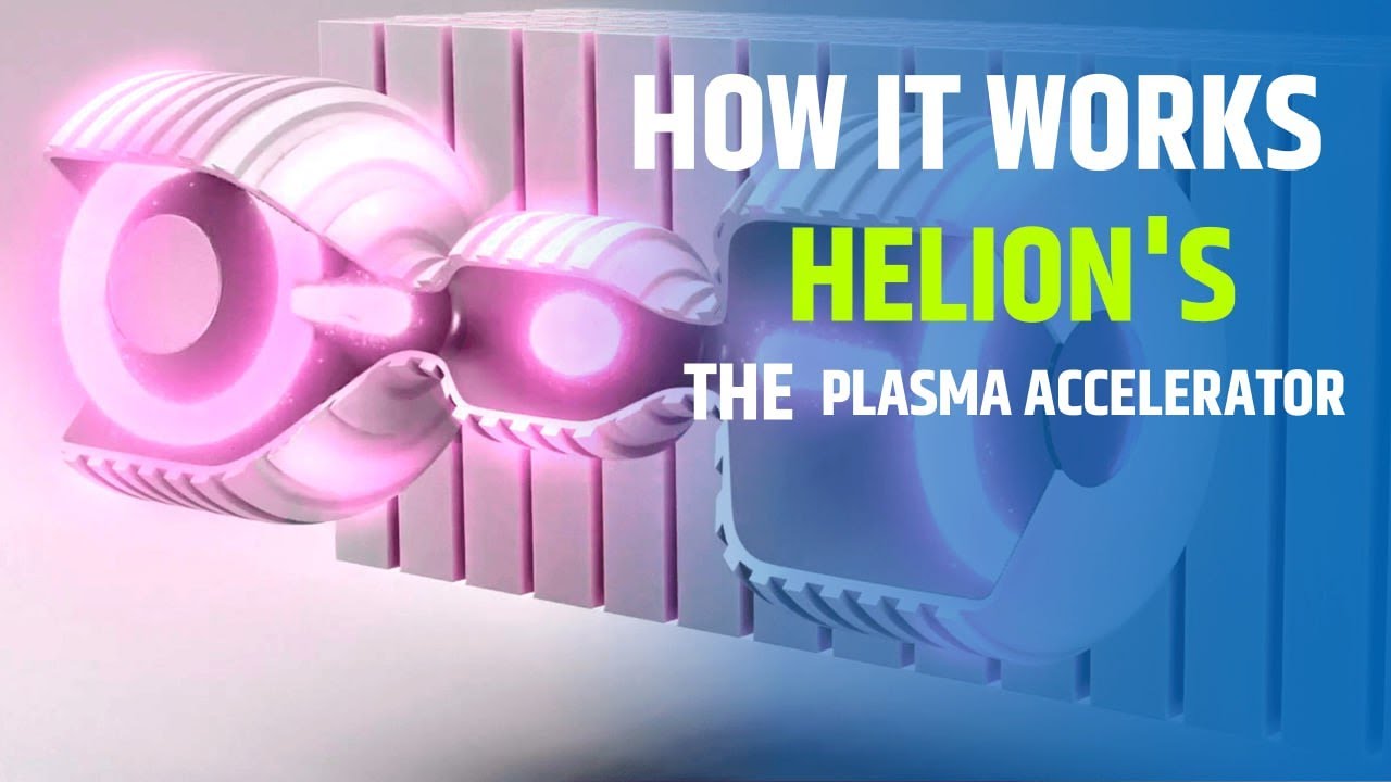 HOW IT WORKS: HELION'S the PLASMA ACCELERATOR #breakthrough #fusion  #explained #news #usa #fission