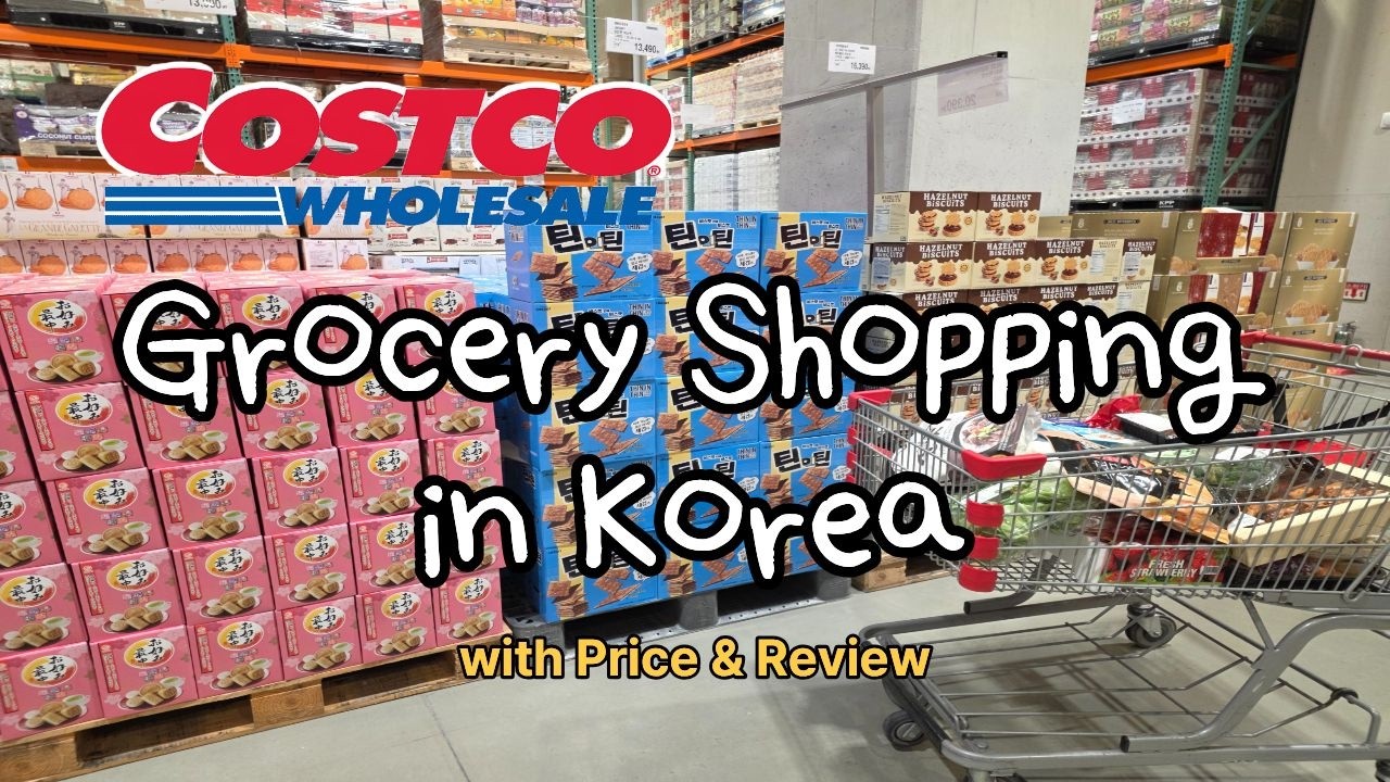 First Costco Korea Trip 😱 How Much Did I Spend?