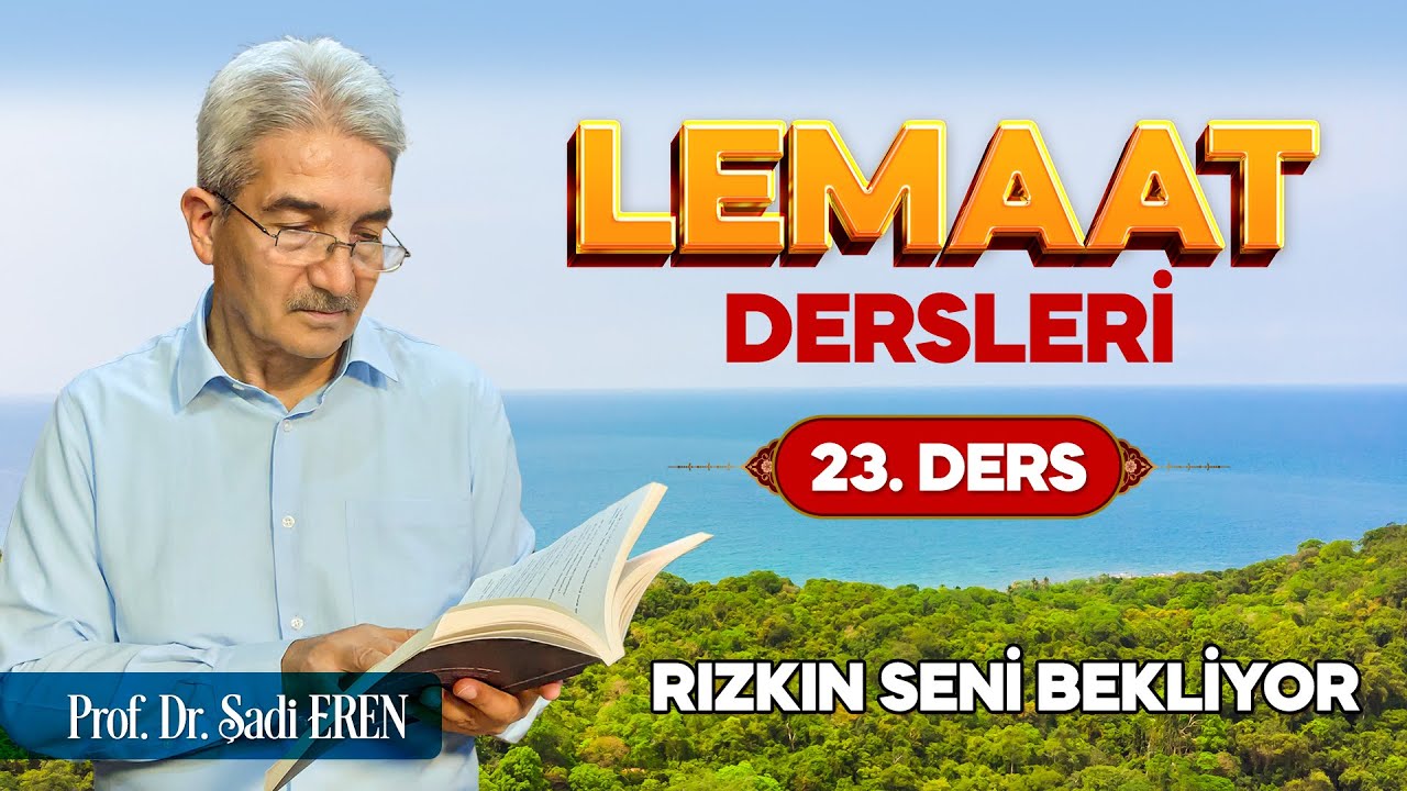 Rızkın seni bekliyor - Lemaat Dersleri 23