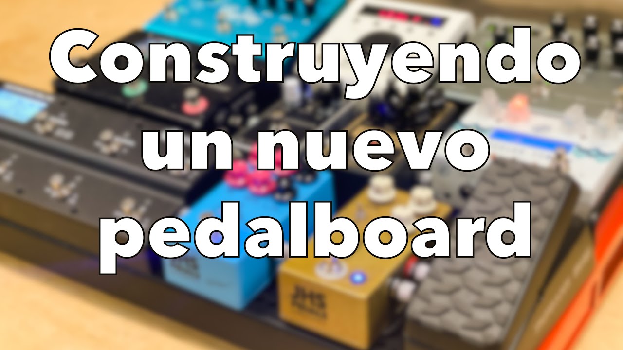 Construyendo un nuevo pedalboard | Te Muestro todo el proceso - Jorge Fajardo