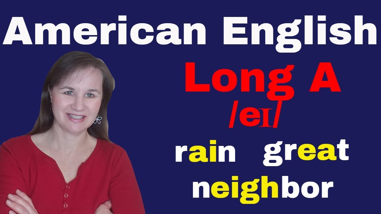 American English Long A Sound - /eɪ/
