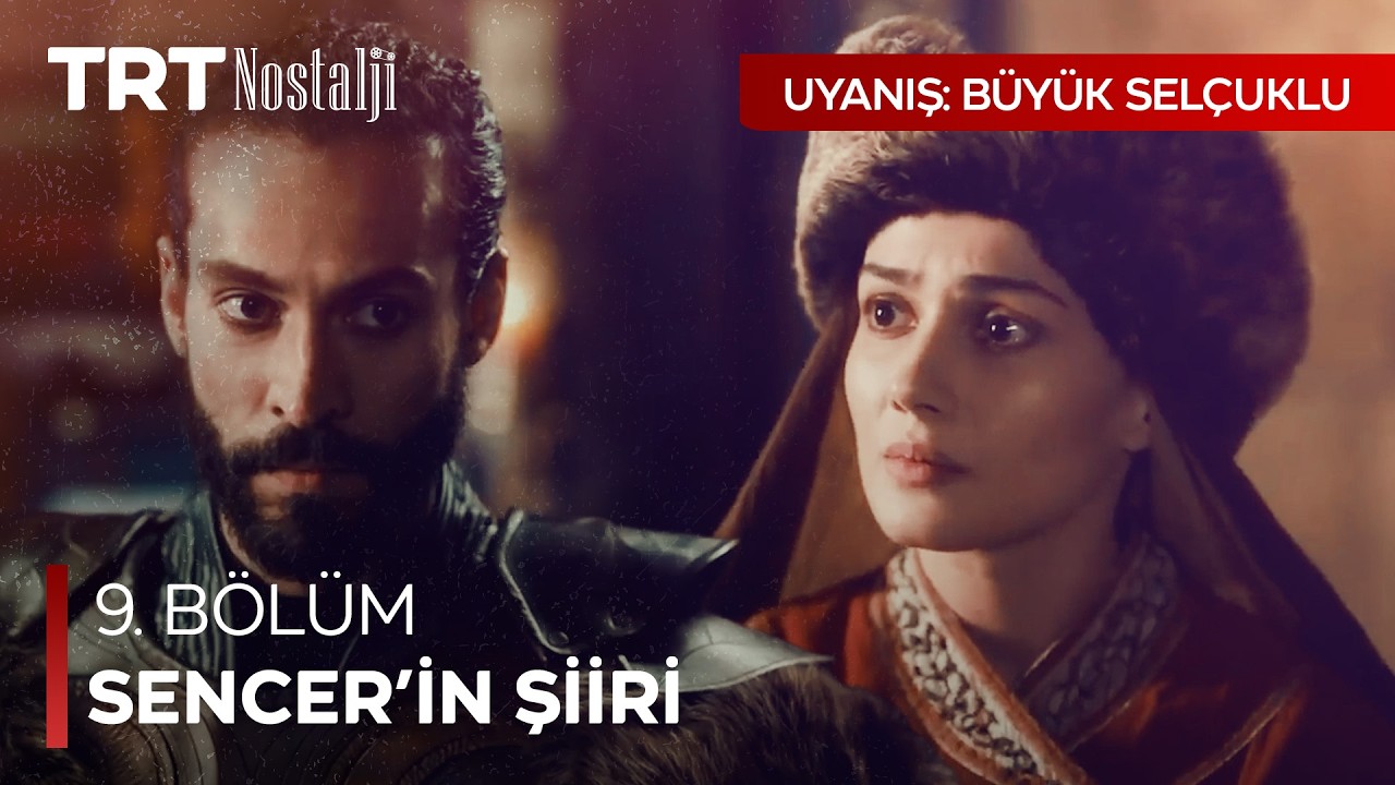 Sencer’den Turna’ya şiir - Uyanış: Büyük Selçuklu Özel Sahneler