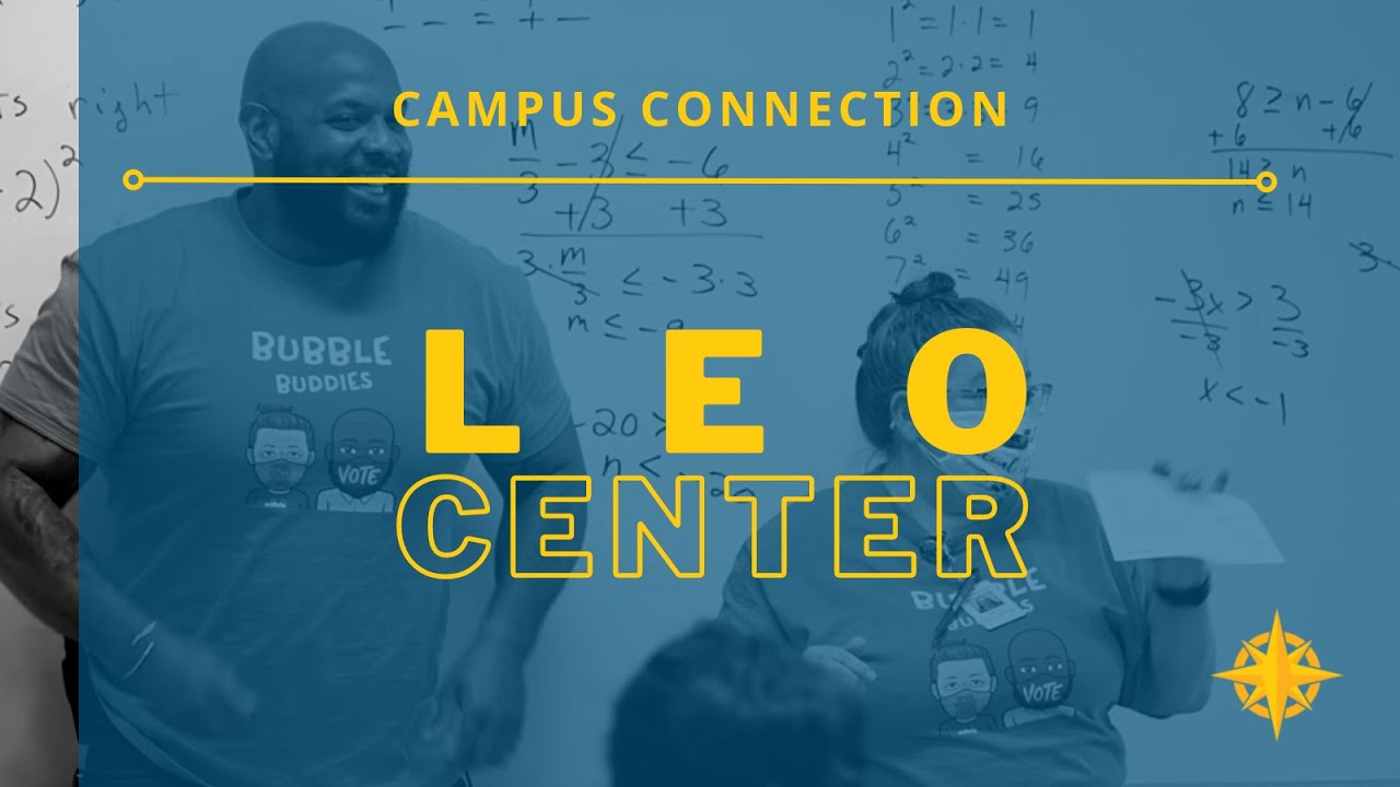 Campus Connection: LEO Center