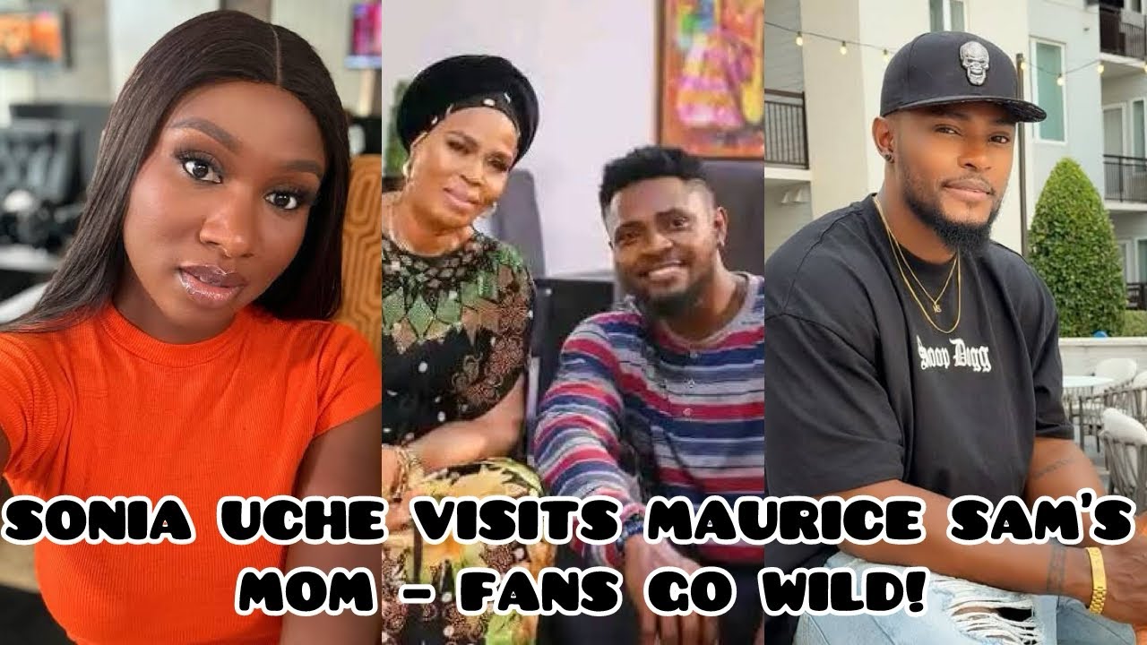 🙆‍♀️🫣SONIA UCHE’S SECRET VISIT TO MAURICE SAM’S MOM LEAKS – INTERNET ON FIRE 🔥🔥🔥