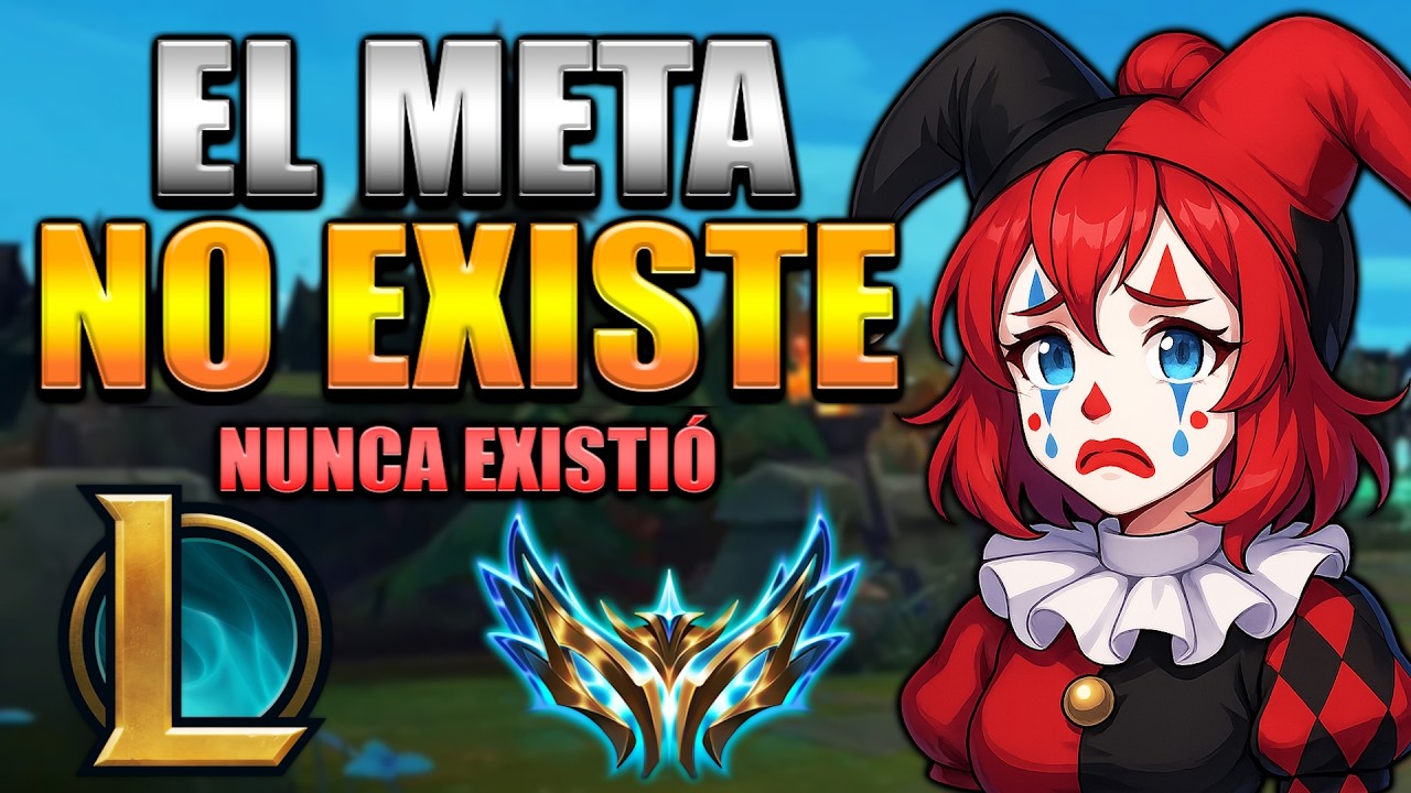 El META NO EXISTE, NUNCA EXISTIÓ y JAMÁS EXISTIRÁ | Guia LoL 2026