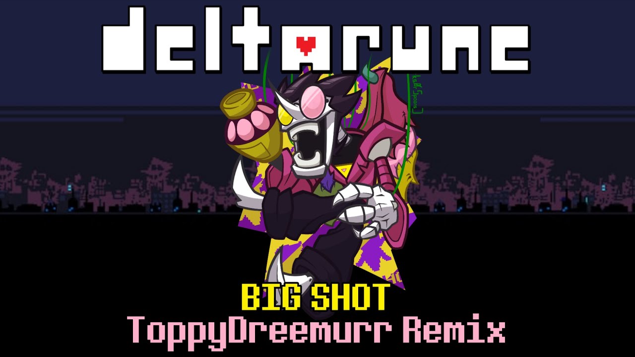Deltarune Chapter 2 - BIG SHOT (ToppyDreemurr Remix)
