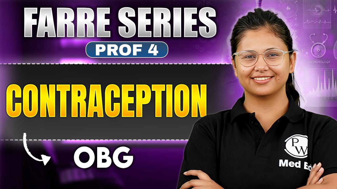Contraception | MBBS 4th Year | Farre Series | Dr. Oishika | PW MedEd