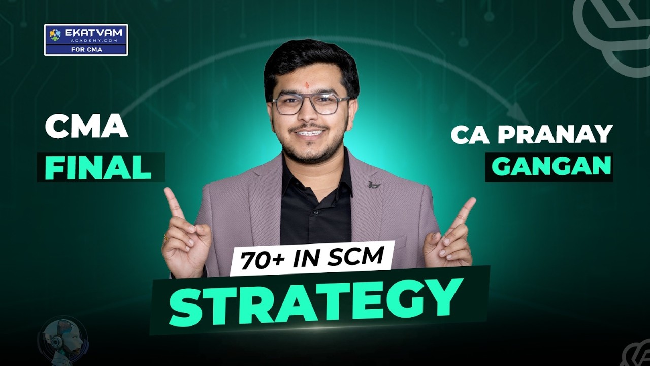 CMA Final SCM 70+ Strategy | Strategic Cost Management | June'26 | CA Pranay Gangan