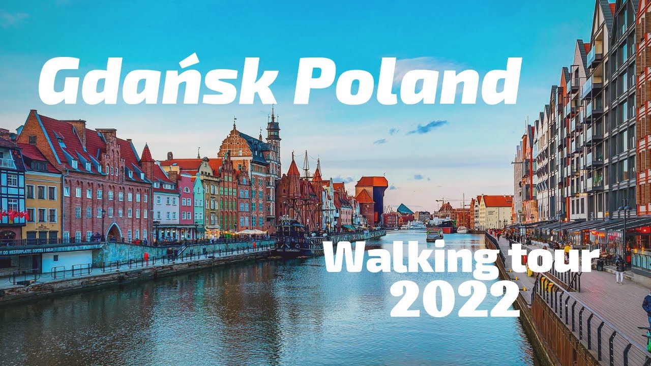 Gdańsk Poland | Walking Tour 2022