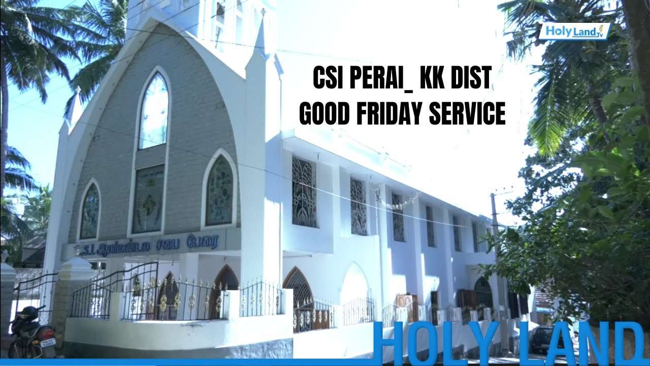 CSI  PERAI_ KK DIST l GOOD FRIDAY SERVICE 2022
