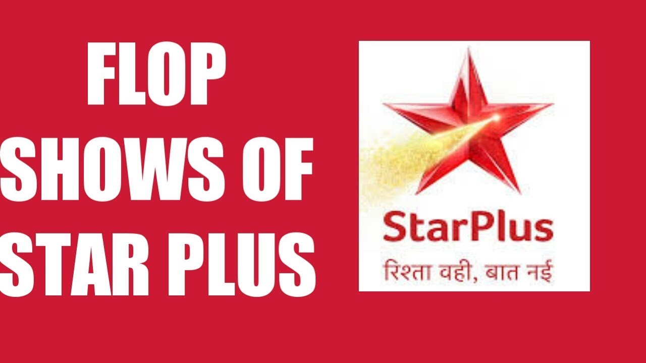 flop shows of star plus