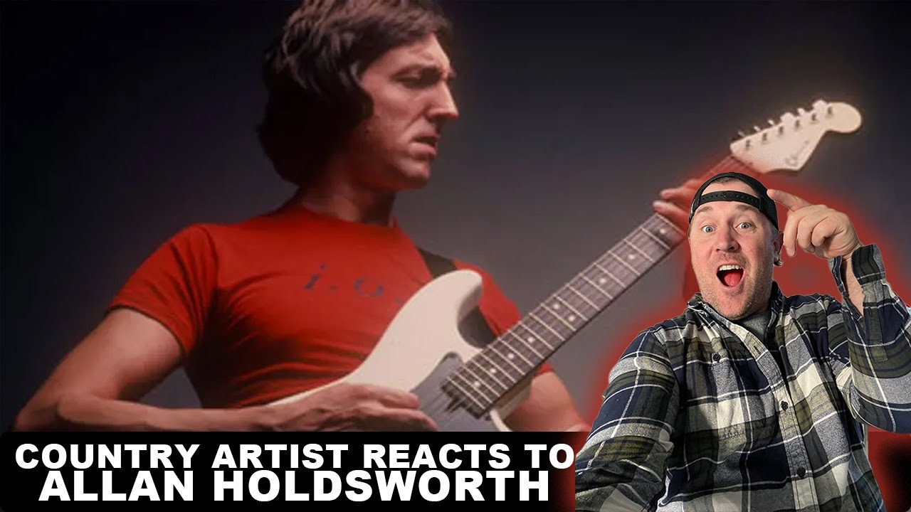 Country Artist Reacts to Progressive Jazz Guitarist Allan Holdsworth - Amazing!