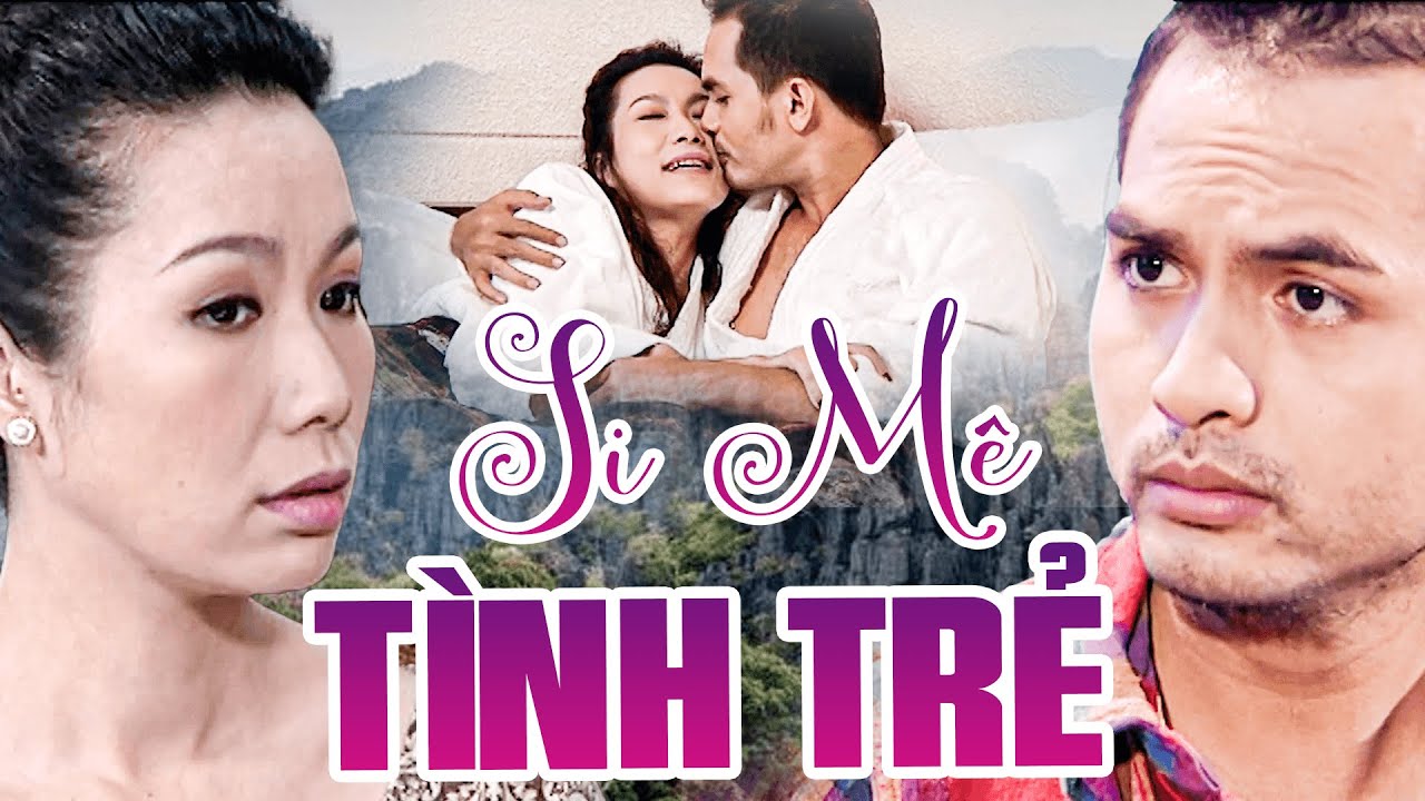 SI MÊ TÌNH TRẺ | PHIM VIỆT NAM HAY NHẤT 2025 | PHIM TÂM LÝ XÃ HỘI VIỆT NAM MỚI NHẤT 2025