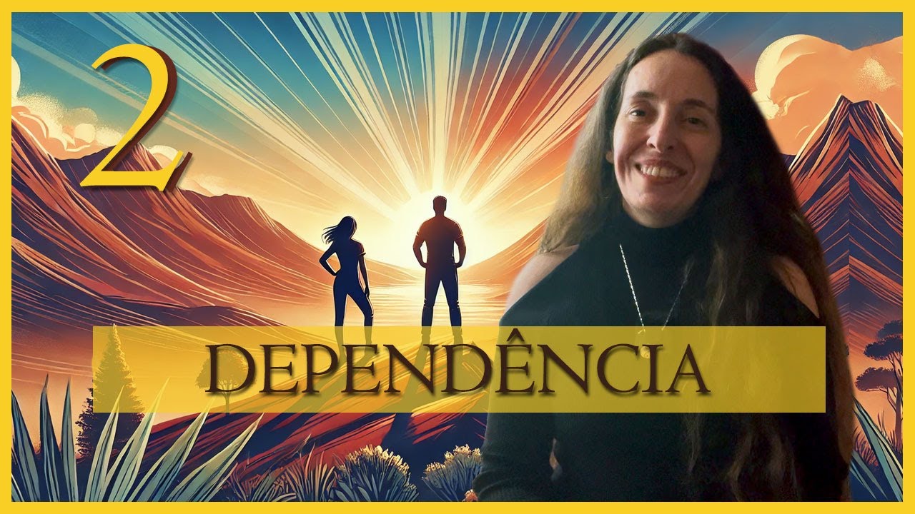Desafio 2 - Compreender a Dependência Emocional