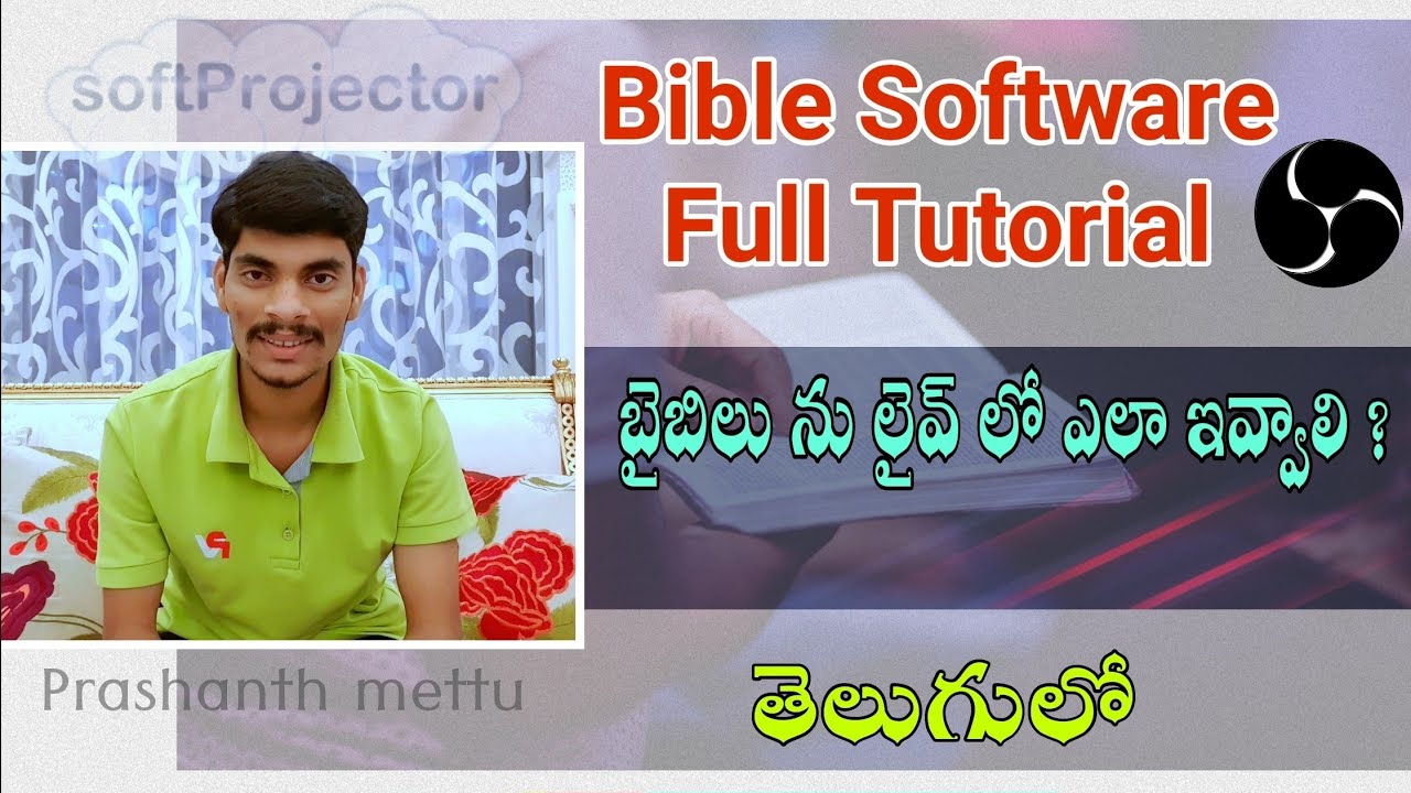 Bible Software Full Tutorial in Telugu|softprojector|How to use Bible in OBS Studio||Prashanth_Mettu