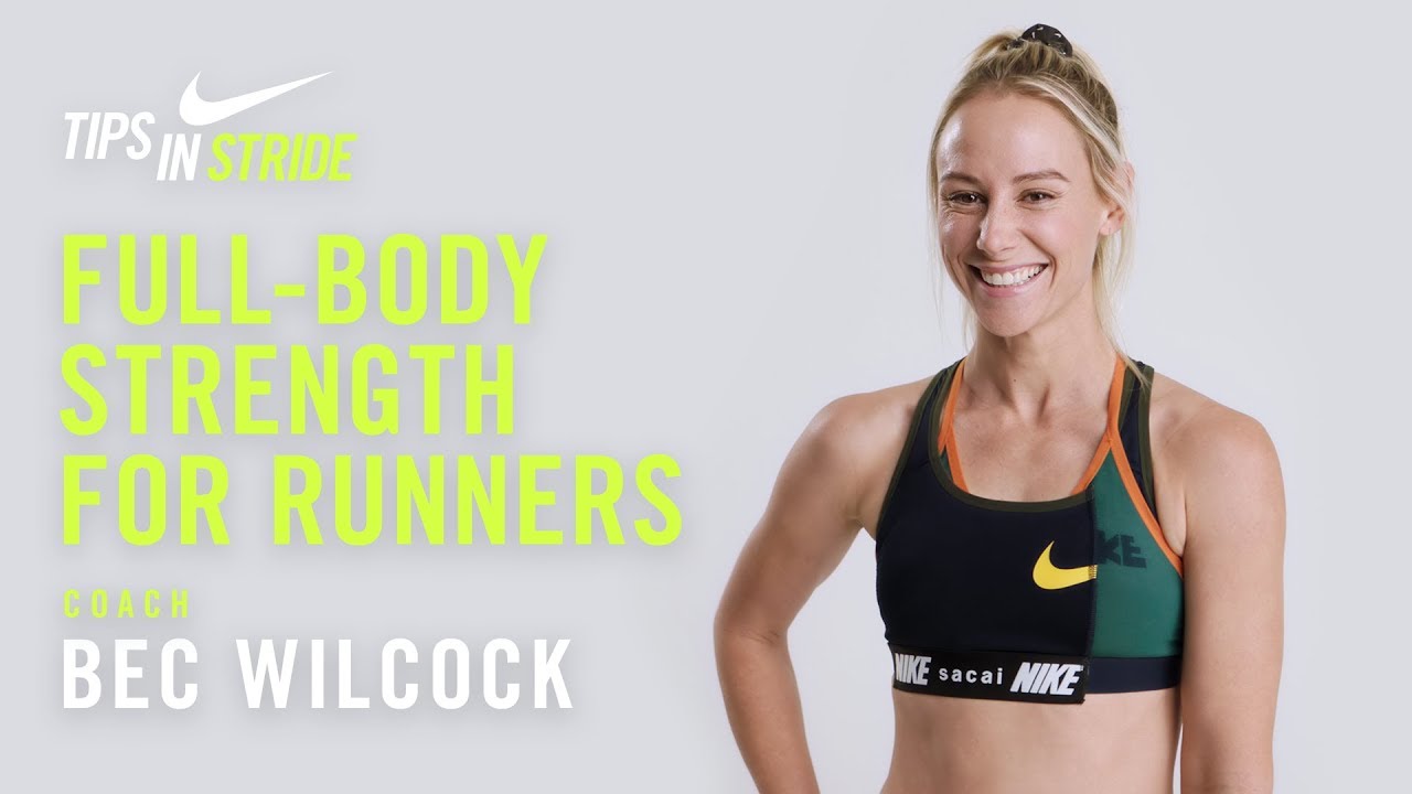 Full-Body Strength for Runners: Bec Wilcock I NRC Tips in Stride I Nike