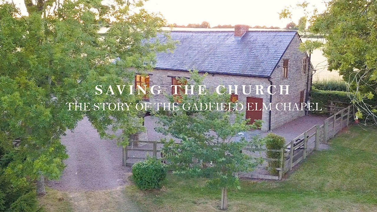 Saving the Church: the story of the Gadfield Elm Chapel