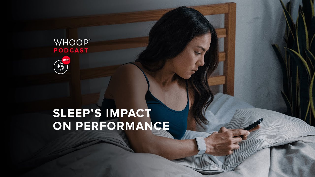 Why is Sleep so Important? How it Impacts your Health and Performance | WHOOP Podcast