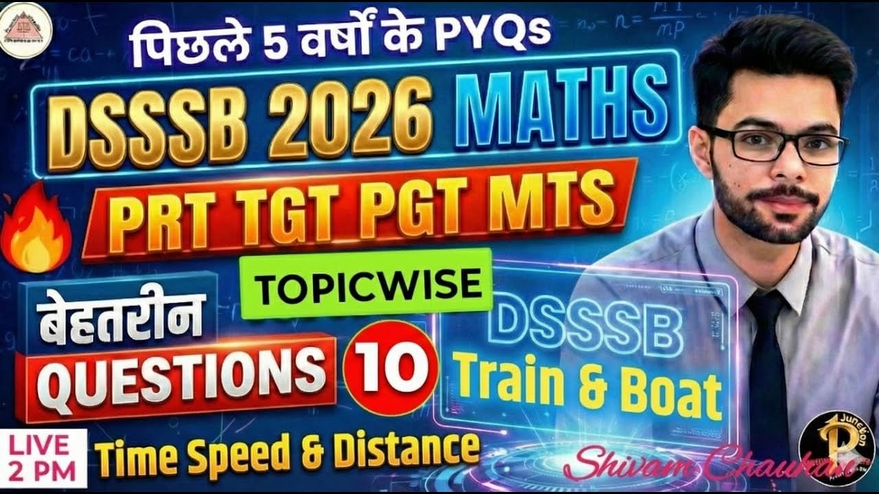 DSSSB 2026 Maths Topicwise  Class- 10 l Time Speed & Distance PYQs | DSSSB-PRT TGT PGT MTS