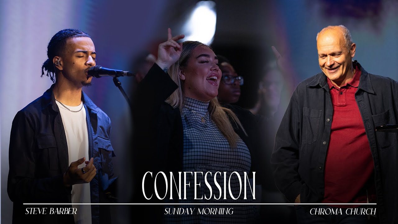 Confession | Steve Barber | Chroma Church Live Stream | 21st September 2025