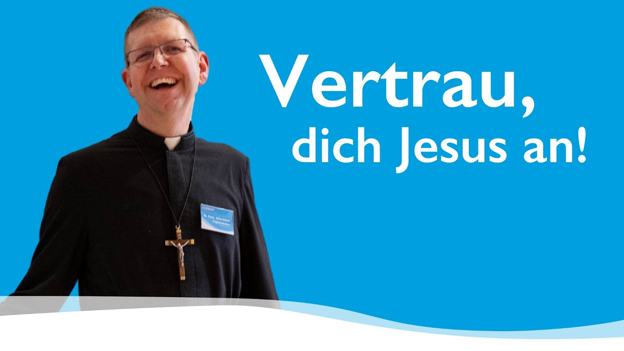 Vertrau dich Jesus an!