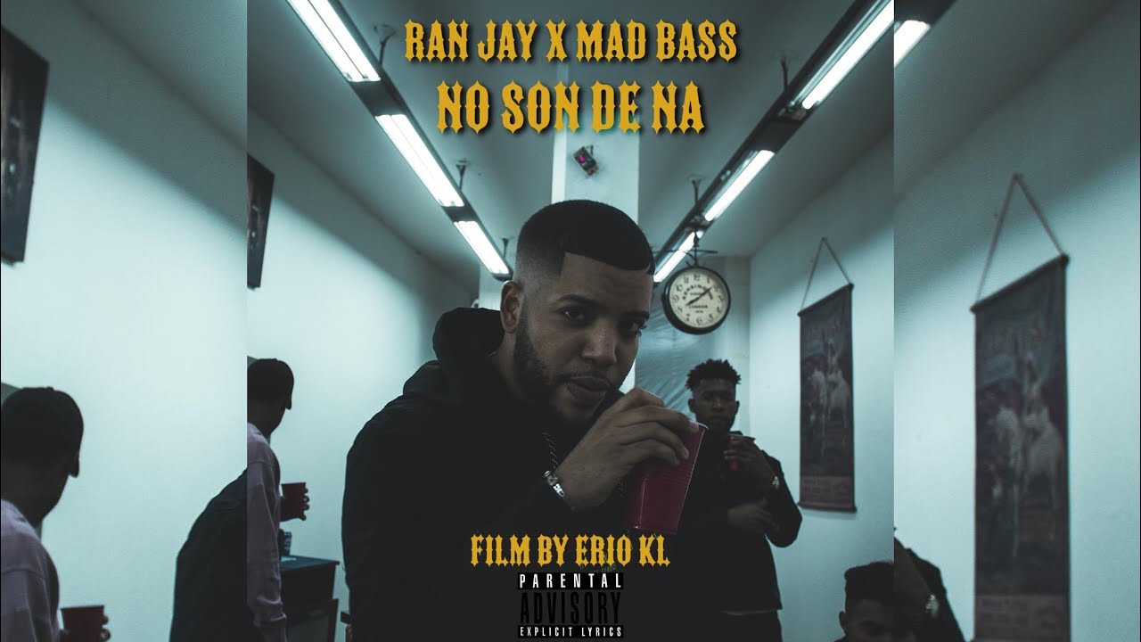 Ran Jay ❌Mad Bass - No Son De Na (Official Video)