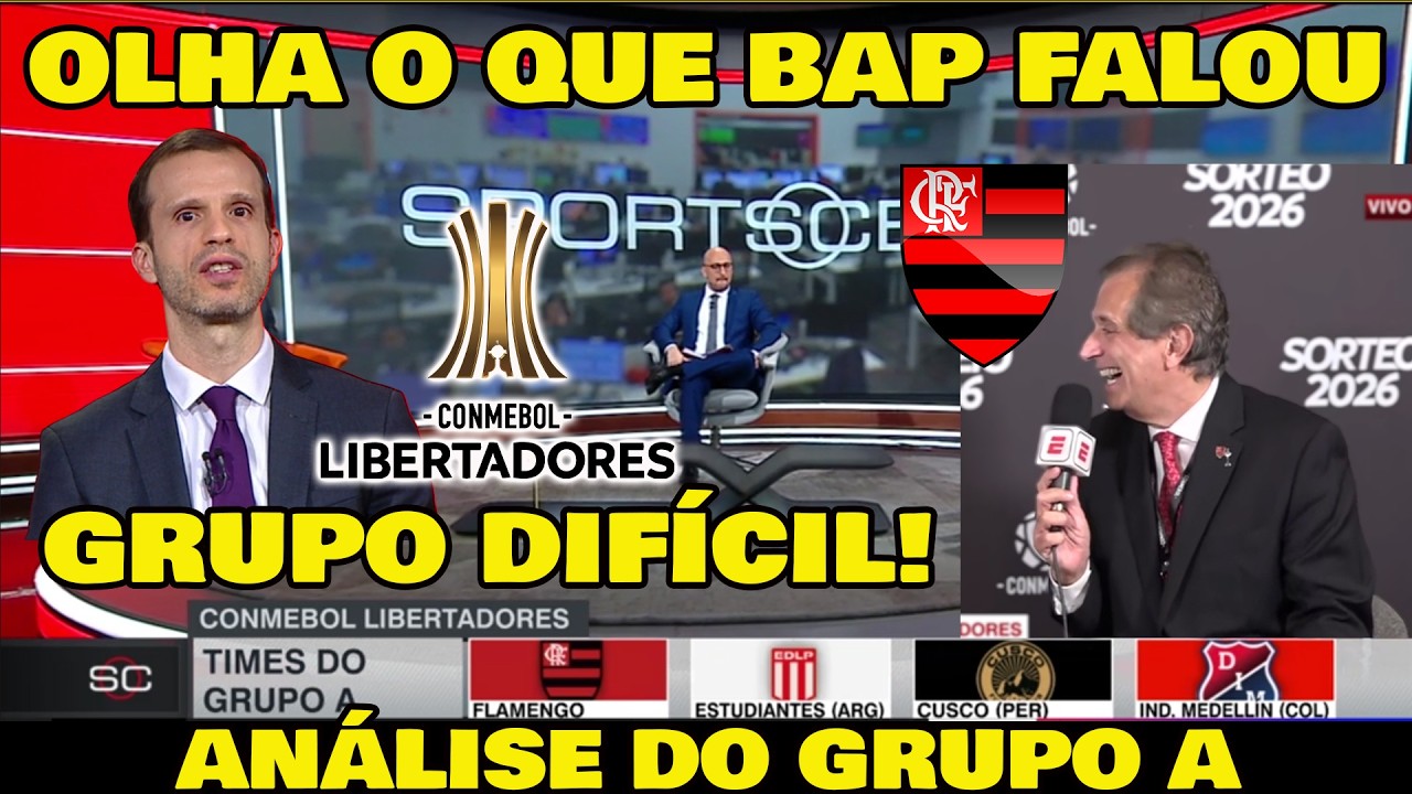IMPRENSA ANALISA GRUPO DO FLAMENGO NA LIBERTADORES! OLHA O QUE BAP FALOU...
