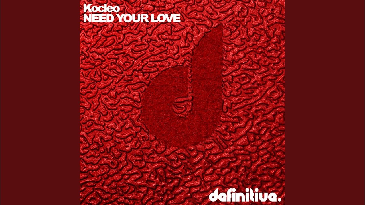 Need Your Love (Olivier Giacomotto Remix)