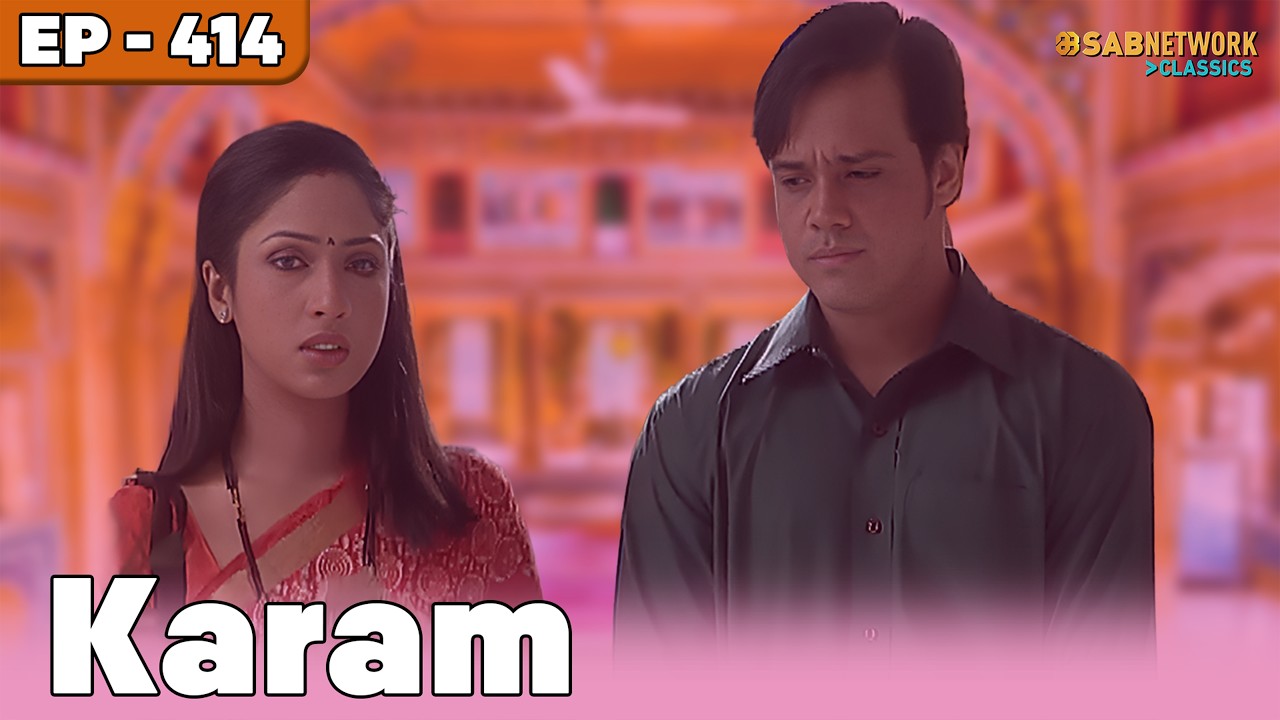 Karam Full Episode | करम सीरियल | Full Episode | EP 414| ⁨ ⁨  @sabnetworkclassics                ​