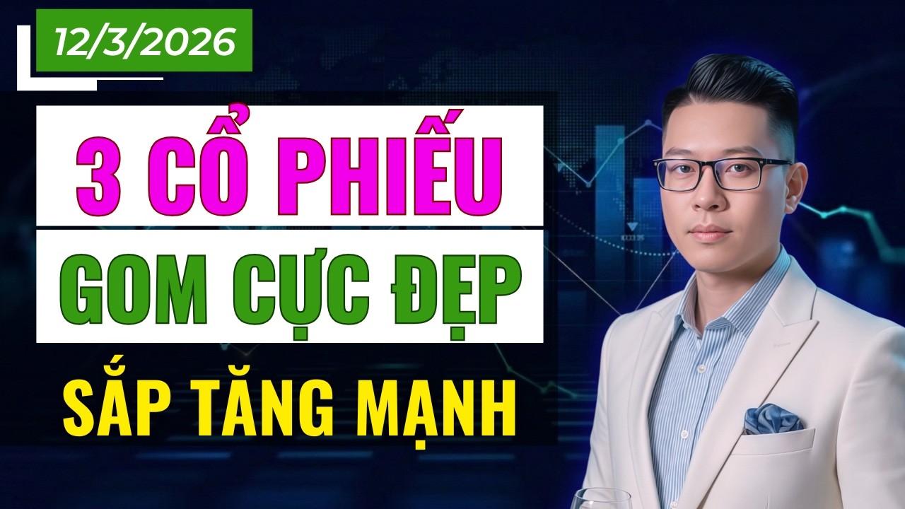 3 Cổ Phiếu Đang Hình Thành Vùng Gom | Chuẩn Bị Bật Tăng