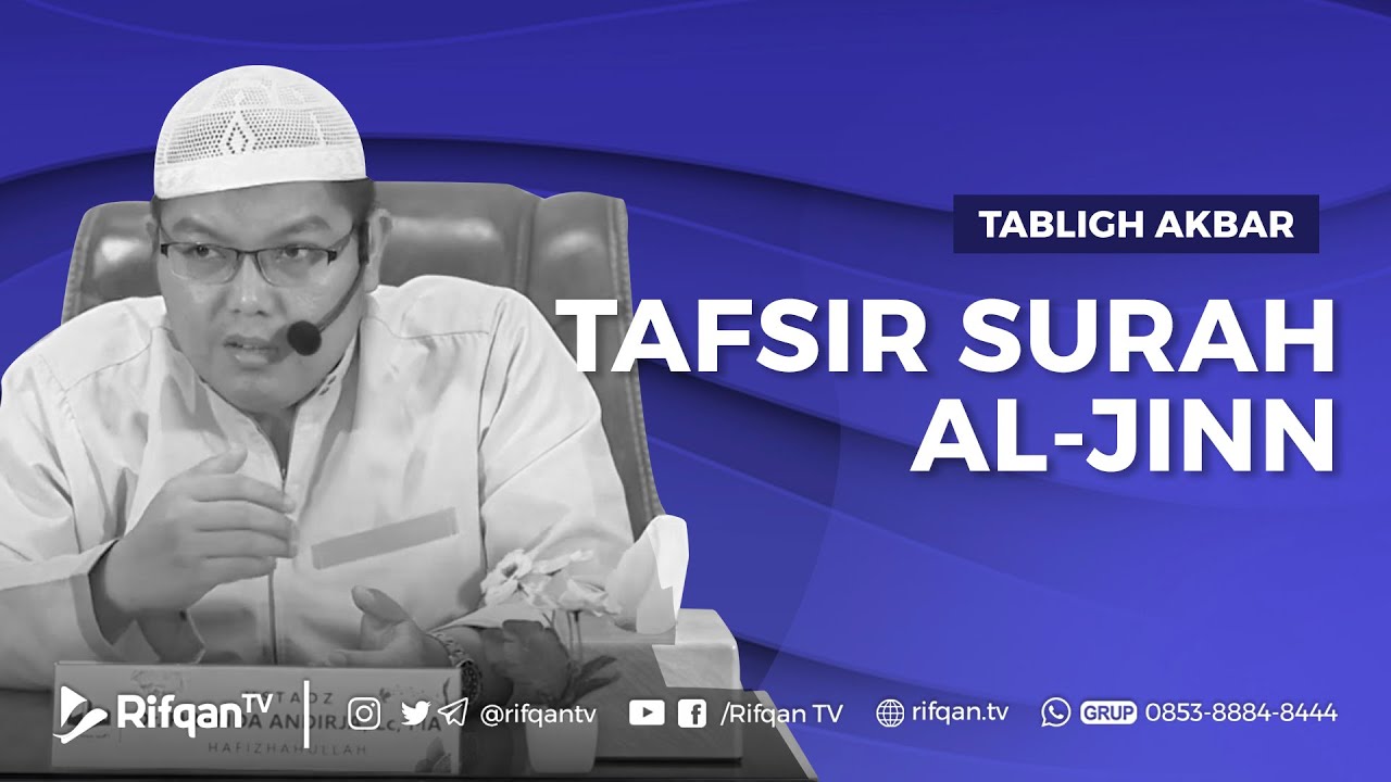 Tafsir Juz 29 Sesi 3 : Tafsir Surah Al-Jinn - Ustadz Dr. Firanda Andirja, Lc., M.A