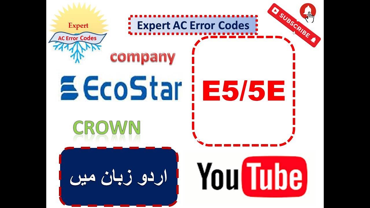 Ecostar Crown AC E5 5E error Codes