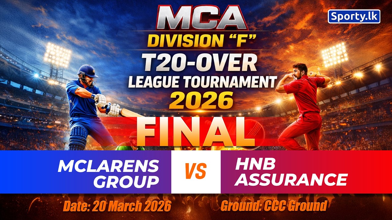 🔴 LIVE | FINAL | MCLARENS GROUP 🆚 HNB ASSURANCE | MCA DIVISION 