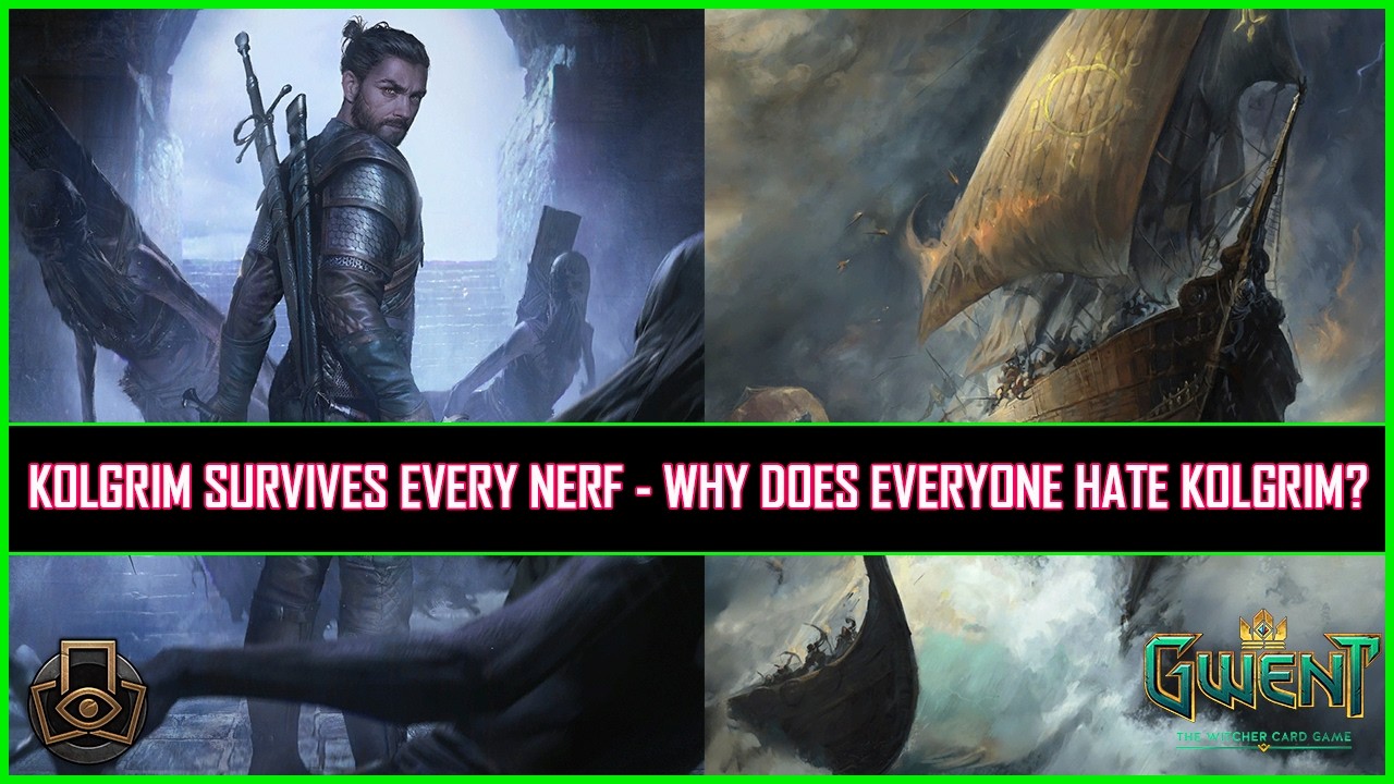 Gwent | Kolgrim Survives Every Nerf - Why Does Everyone Hate Kolgrim?
