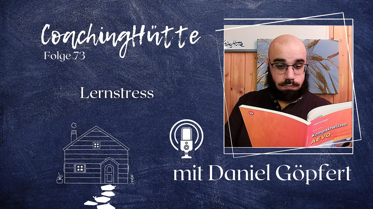CoachingH&uuml;tte | #73 | Lernstress